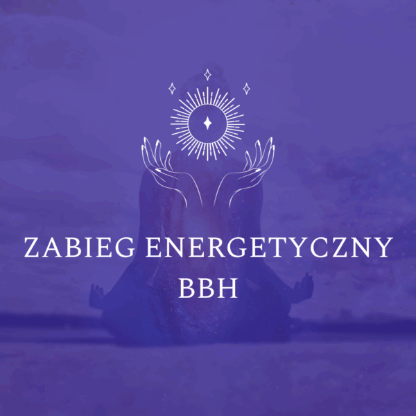 Zabieg energetyczny BBH